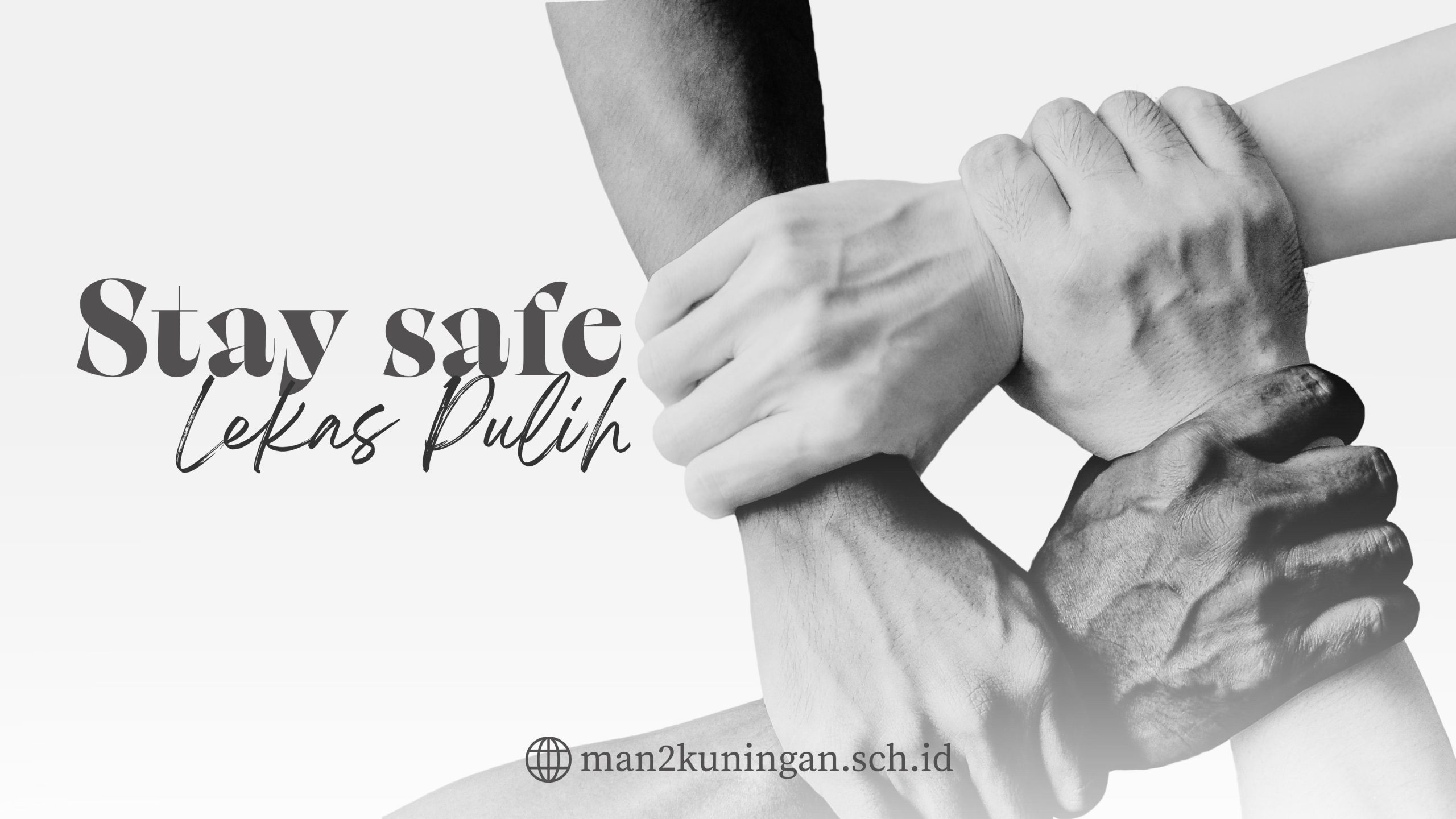 Read more about the article STAY SAFE & LEKAS PULIH, INDONESIA