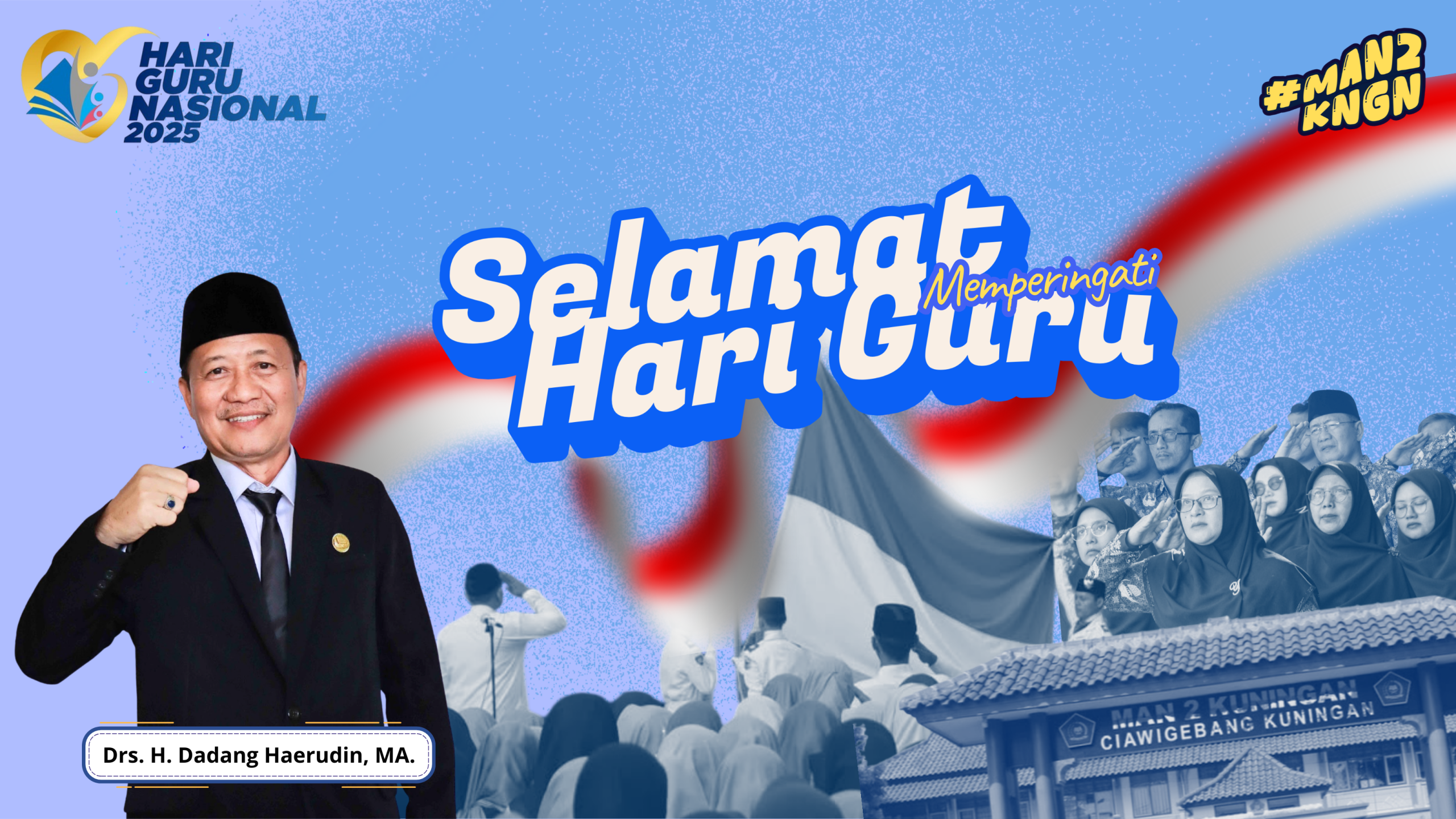 Read more about the article MAN 2 Kuningan Ucapkan Selamat Hari Guru Nasional: “Guru Adalah Pahlawan Tanpa Tanda Jasa Pembentuk Generasi Emas”