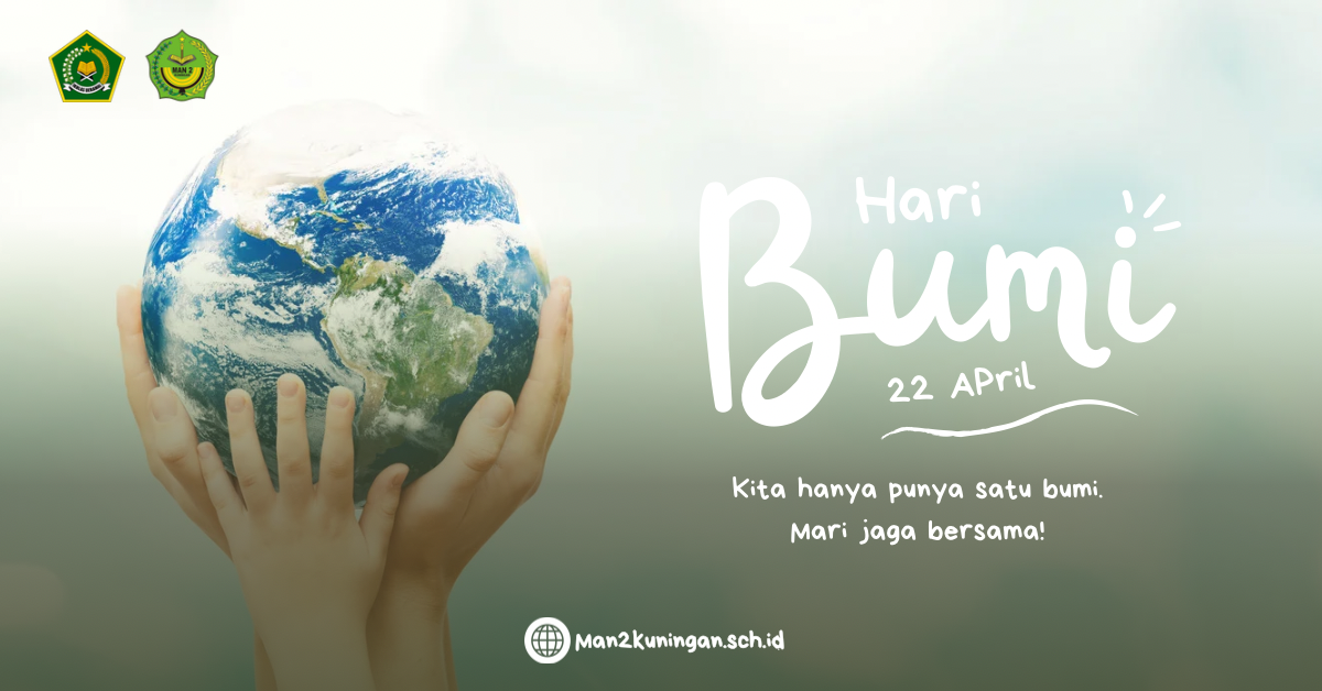 You are currently viewing MAN 2 Kuningan Ucapkan Selamat Hari Bumi
