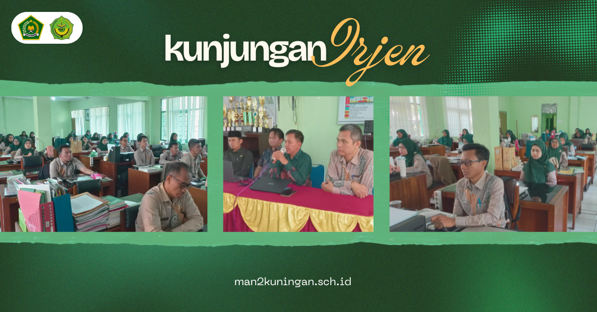 You are currently viewing MAN 2 Kuningan Terima Kunjungan Inspektorat Jenderal Kementerian Agama