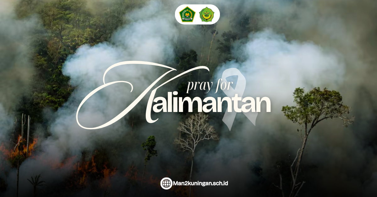 You are currently viewing Keluarga Besar MAN 2 Kuningan Sampaikan Duka atas Musibah Kebakaran di Kalimantan