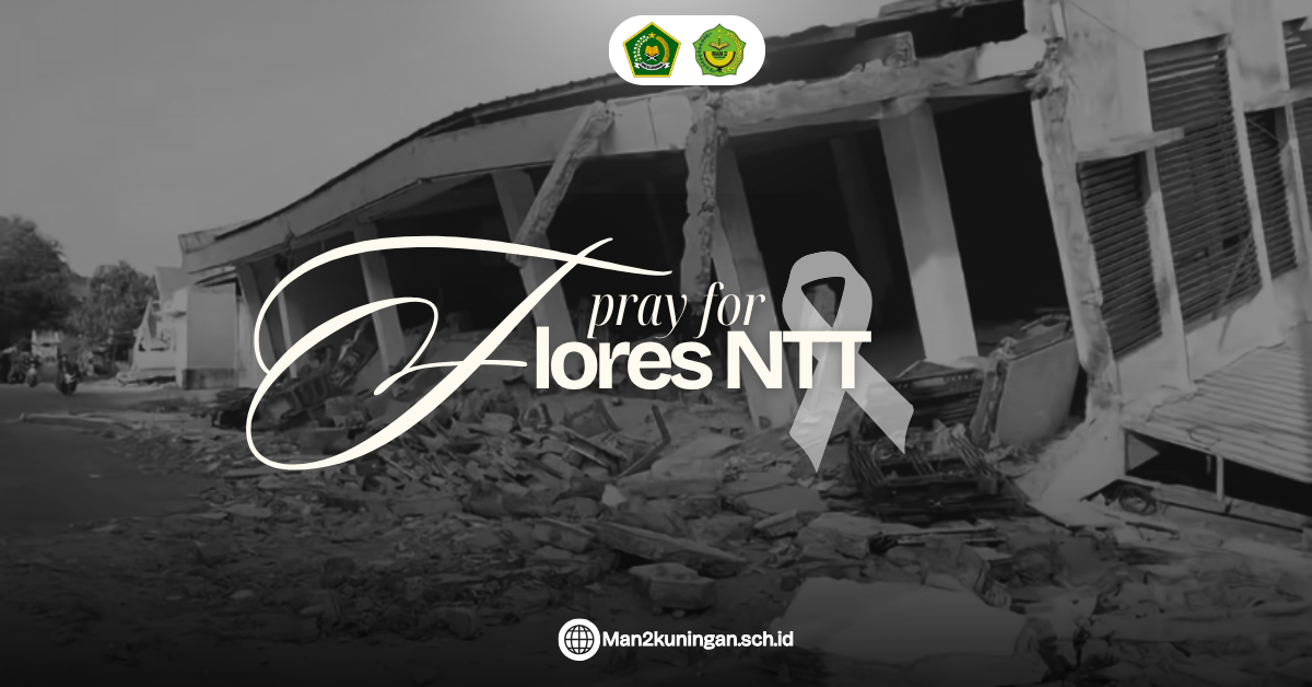 You are currently viewing MAN 2 Kuningan Sampaikan Duka Cita atas Gempa di Flores, NTT